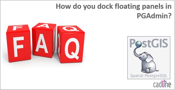 PostGIS___Floating_Panels_in_PGAdmin_-_1.JPG