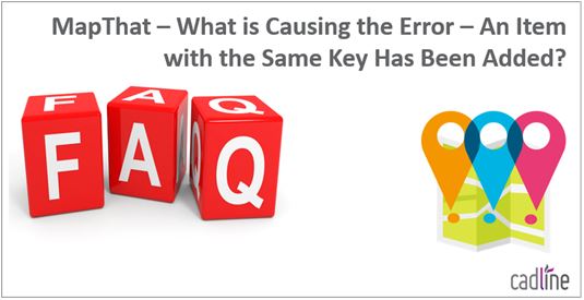 MapThat___An_Item_With_the_Same_Key_Has_Been_Added_-_1.JPG