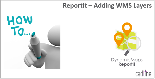 ReportIt___Adding_WMS_Layers_-_1.PNG