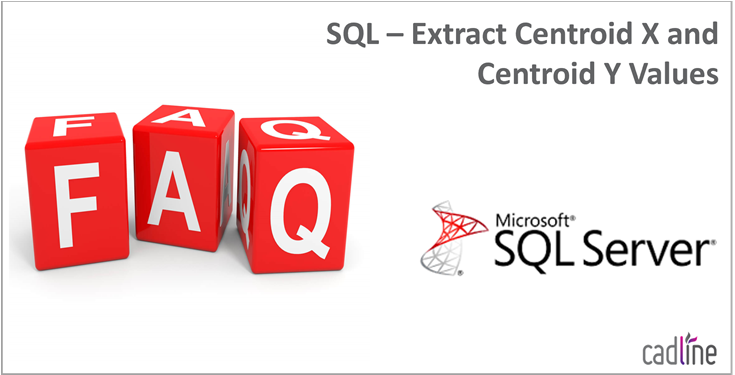 SQL___Extract_Centroid_X_and_Centroid_Y_Values_-_1.PNG