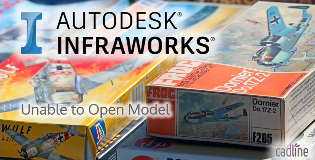 InfraWorks_2022_-_Unable_to_Open_Model_-_1.PNG