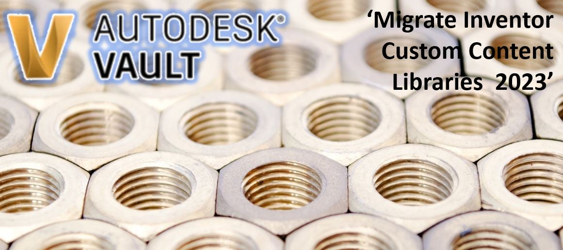 Autodesk_Vault_2023___Inventor_Custom_Content_Libraries_-_1.JPG