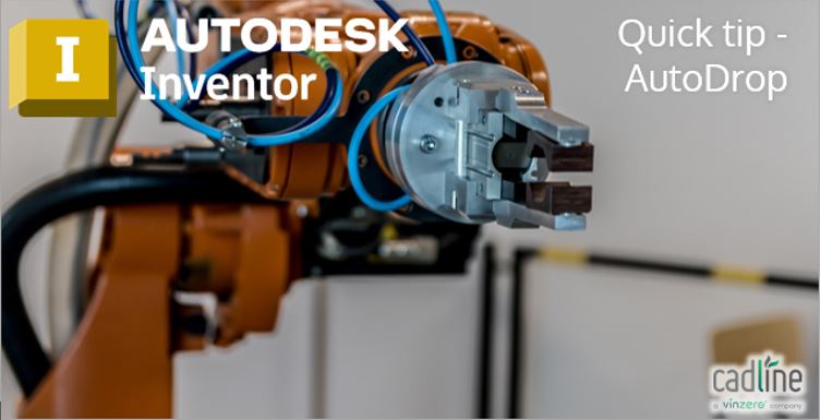 Inventor_-_Quick_tip_-_AutoDrop_-_1.JPG